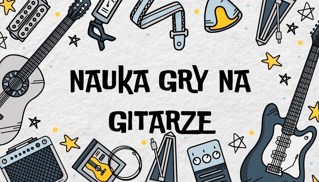 Nauka gry na gitarze-rekrutacja :)