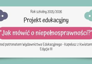 Podsumowanie projektu „Jak mówić o niepełnosprawności”