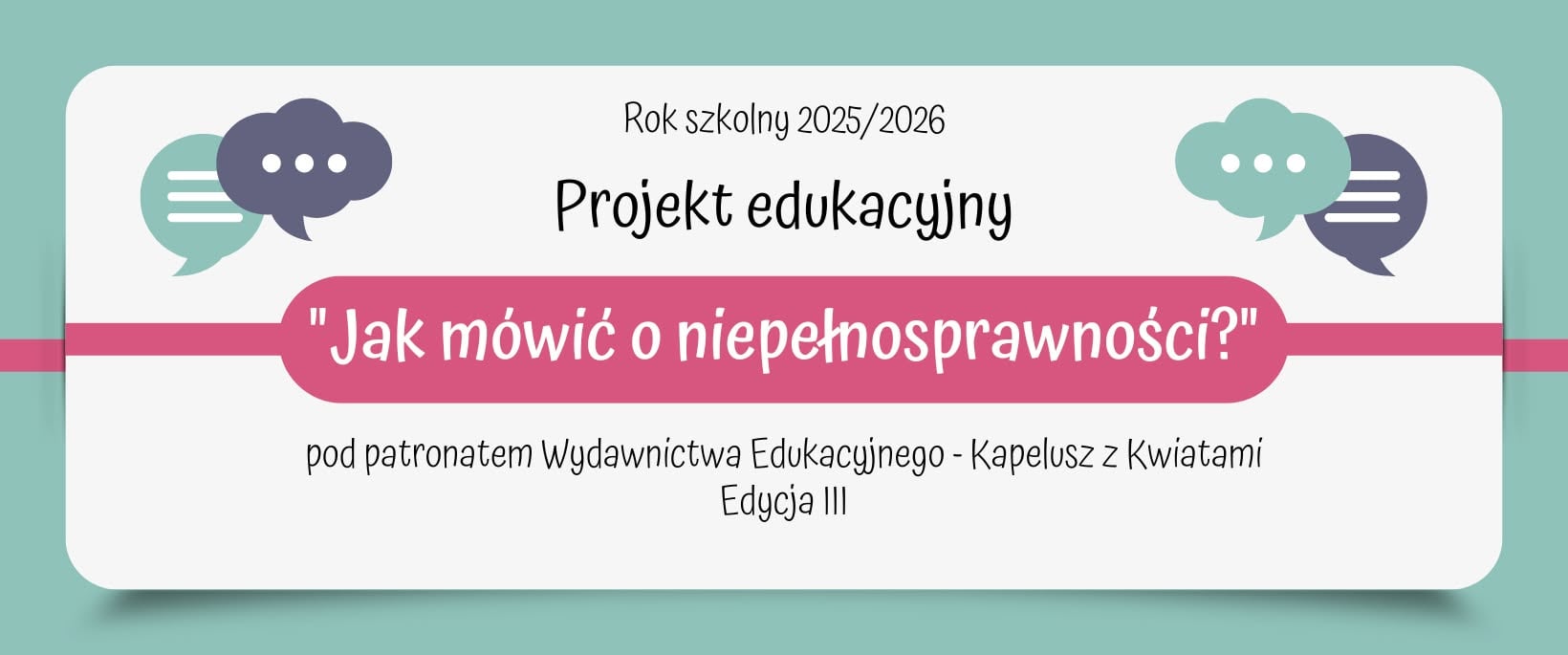 Podsumowanie projektu „Jak mówić o niepełnosprawności”